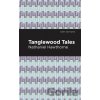 Tanglewood Tales - Nathaniel Hawthorne Tanglewood Tales - Nathaniel Hawthorne