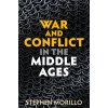 War and Conflict in the Middle Ages (Stephen Morillo)(Brožovaná) War and Conflict in the Middle Ages (Stephen Morillo)(Brožovaná)
