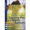 Teaching Play to Children with Autism Teaching Play to Children with Autism