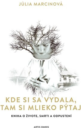 Kde si sa vydala, tam si mlieko pýtaj - Júlia Marcinová