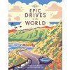 Lonely Planet Epic Drives of the World Lonely Planet Epic Drives of the World