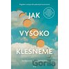 Jak vysoko klesneme - Sequoia Nagamatsu Jak vysoko klesneme - Sequoia Nagamatsu