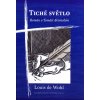 Tiché světlo - Román o Tomáši Akvinském Tiché světlo - Román o Tomáši Akvinském