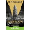 E-kniha Babylon neboli Nutnost násilí - R.F. Kuang E-kniha Babylon neboli Nutnost násilí - R.F. Kuang