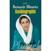 Autobiographie (Benazir Bhutto)(Kniha) Autobiographie (Benazir Bhutto)(Kniha)