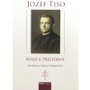 Hrabovec Emíla Jozef Tiso - kňaz a prezident