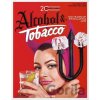 20th Century Alcohol and Tobacco - Allison Silver, Steven Heller 20th Century Alcohol and Tobacco - Allison Silver, Steven Heller