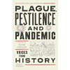 Plague, Pestilence and Pandemic Plague, Pestilence and Pandemic