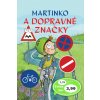 Martinko a dopravné značky Martinko a dopravné značky