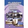 Vliv globalizace na marketing destinace cestovního ruchu Vliv globalizace na marketing destinace cestovního ruchu