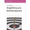Angličtina pro fyzioterapeuty - Gogelová Helena Angličtina pro fyzioterapeuty - Gogelová Helena