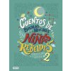 CUENTOS DE BUENAS NOCHES PARA NIÑAS REBELDES 2 (ELENA FAVILLI)(Pevná) CUENTOS DE BUENAS NOCHES PARA NIÑAS REBELDES 2 (ELENA FAVILLI)(Pevná)