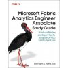 Microsoft Fabric Analytics Engineer Associate Study Guide (Valerie Junk)(Brožovaná) Microsoft Fabric Analytics Engineer Associate Study Guide (Valerie Junk)(Brožovaná)