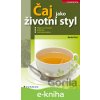 E-kniha Čaj jako životní styl - Martin Pössl E-kniha Čaj jako životní styl - Martin Pössl