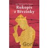 Rukopis z Březinky - José Rodrigues dos Santos Rukopis z Březinky - José Rodrigues dos Santos