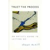 Trust the Process (Shaun Mcniff)(Brožovaná) Trust the Process (Shaun Mcniff)(Brožovaná)
