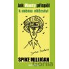 Jak Monty přispěl k mému vítězství - Spike Milligan Jak Monty přispěl k mému vítězství - Spike Milligan