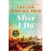 After I Do - Taylor Jenkins Reid After I Do - Taylor Jenkins Reid