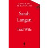 Trad Wife Trad Wife