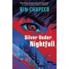 Silver Under Nightfall (CHUPECO RIN)(Brožovaná) Silver Under Nightfall (CHUPECO RIN)(Brožovaná)