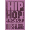 Hip-Hop Is History - Questlove Hip-Hop Is History - Questlove