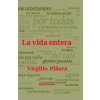 La vida entera (Virgilio Pinera)(Brožovaná) La vida entera (Virgilio Pinera)(Brožovaná)