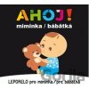 Ahoj! miminka / bábätká - Leporelo pro miminka Ahoj! miminka / bábätká - Leporelo pro miminka