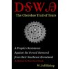 Agatahi: The Cherokee Trail of Tears: A People's Resistance Against the Forced Removal from their Southeast Homeland as Related (W Jeff Bishop)(Brožovaná) Agatahi: The Cherokee Trail of Tears: A People's Resistance Against the Forced Removal from their Southeast Homeland as Related (W Jeff Bishop)(Brožovaná)