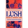 Lush - Rochelle Dowden-Lord Lush - Rochelle Dowden-Lord