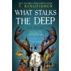 Sworn Soldier - What Stalks the Deep - T. Kingfisher Sworn Soldier - What Stalks the Deep - T. Kingfisher