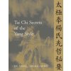 Tai Chi Secrets of the Yang Style (Jwing-ming Yang)(Brožovaná) Tai Chi Secrets of the Yang Style (Jwing-ming Yang)(Brožovaná)