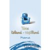 Mama - Táňa Keleová-Vasilková Mama - Táňa Keleová-Vasilková