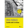 CUANDO SALE LA RECLUSA (FRED VARGAS)(Brožovaná) CUANDO SALE LA RECLUSA (FRED VARGAS)(Brožovaná)