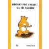 Lidovky pro ukulele na tři akordy
