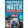 PREPPER'S WATER SURVIVAL BIBLE PREPPER'S WATER SURVIVAL BIBLE
