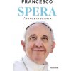 Spera. L'autobiografia Spera. L'autobiografia