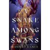 A Snake Among Swans - Hannah Kaner A Snake Among Swans - Hannah Kaner