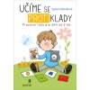 Učíme se protiklady Učíme se protiklady