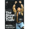 The Stone Cold Truth (Steve Austin,Jim Ross,Dennis A. Brent,Vince McMahon)(Brožovaná) The Stone Cold Truth (Steve Austin,Jim Ross,Dennis A. Brent,Vince McMahon)(Brožovaná)