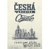 Česká Amerika: Chicago - Jaroslav Kříž Česká Amerika: Chicago - Jaroslav Kříž