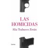 Las Homicidas / The Murderers Las Homicidas / The Murderers
