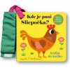 Kde je pani Sliepočka? Knižka do kočíka Ingela P Arrhenius Kde je pani Sliepočka? Knižka do kočíka Ingela P Arrhenius