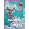 Oxford Read and Imagine Level 4: Swimming with Dolphins Oxford Read and Imagine Level 4: Swimming with Dolphins