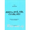 Jedna, dve, tri, štyri, päť - Milan Slimáček Jedna, dve, tri, štyri, päť - Milan Slimáček