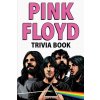 Pink Floyd Trivia Book Pink Floyd Trivia Book