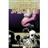 Živí mrtví Ticho před bouří - Robert Kirkman; Charlie Adlard Živí mrtví Ticho před bouří - Robert Kirkman; Charlie Adlard