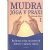Mudra jóga v praxi 1 - Kim Da Silva Mudra jóga v praxi 1 - Kim Da Silva