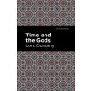 Time and the Gods (Mint Editions)(Brožovaná) Time and the Gods (Mint Editions)(Brožovaná)
