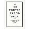 The Mr Porter Paperback Vol 1: The Manual for a Stylish Life - autor neuvedený The Mr Porter Paperback Vol 1: The Manual for a Stylish Life - autor neuvedený