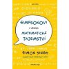 Simpsonovi a jejich matematická tajemství - Simon Singh Simpsonovi a jejich matematická tajemství - Simon Singh